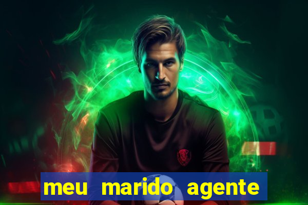 meu marido agente secreto legendado